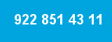 922 851 43 11 922 851 43 11